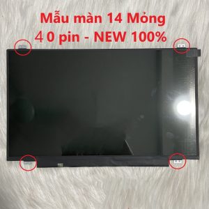 Màn hình laptop 14.0 LED SLIM 40 CHÂN (40 PIN) CÓ TAY