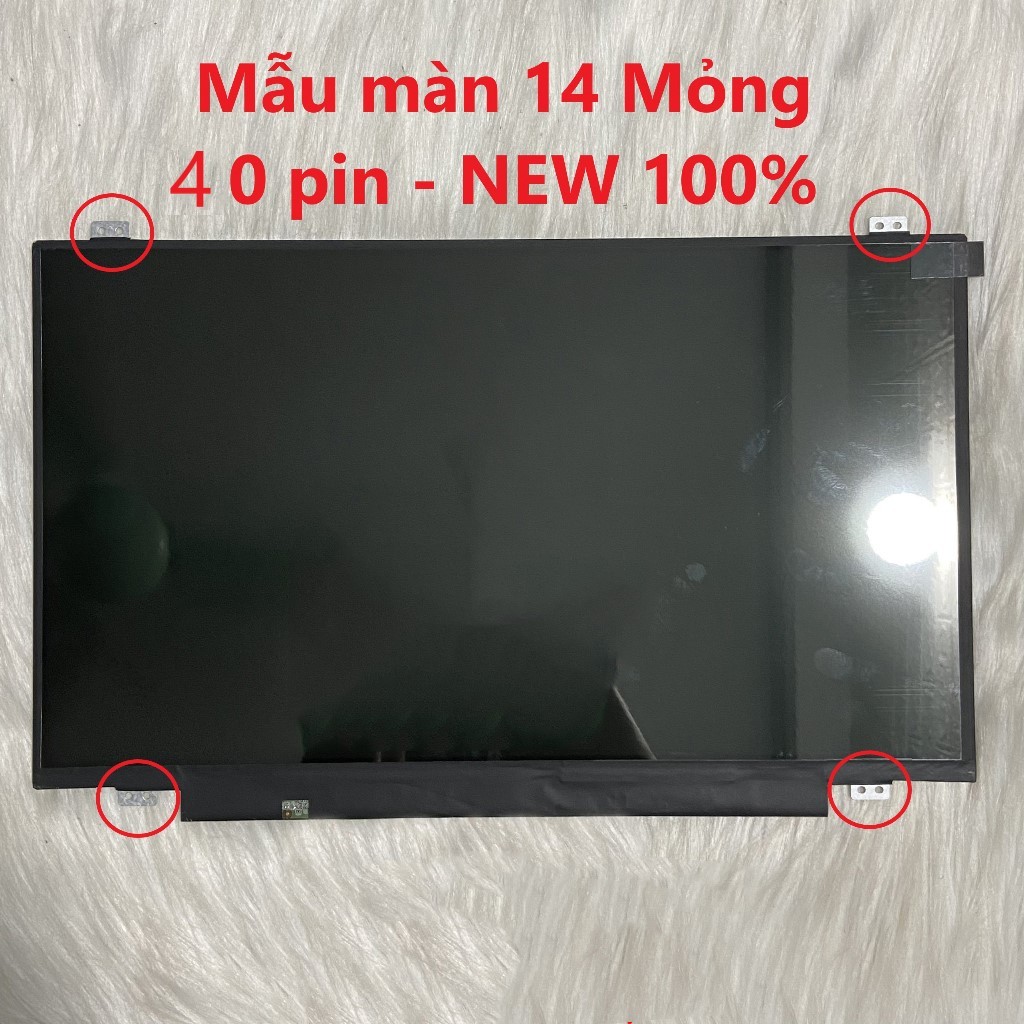 Màn hình laptop 14.0 LED SLIM 40 CHÂN (40 PIN) CÓ TAY